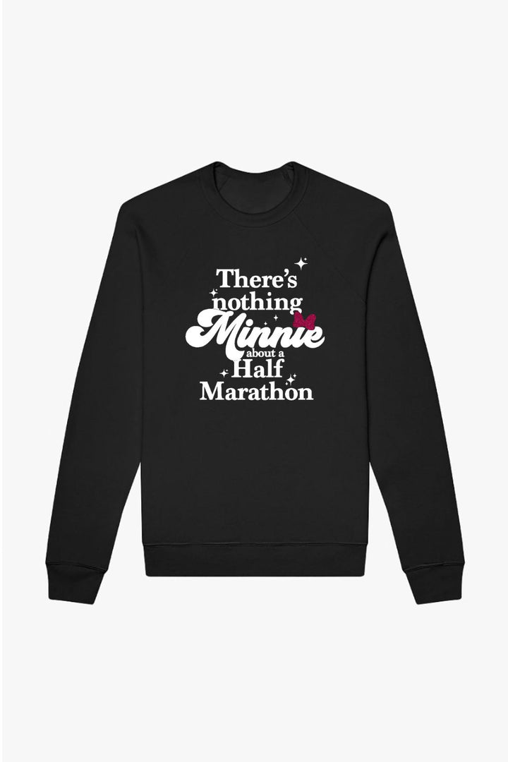 There's nothing Minnie about a Half Marathon Disney Inspired Sweatshirt