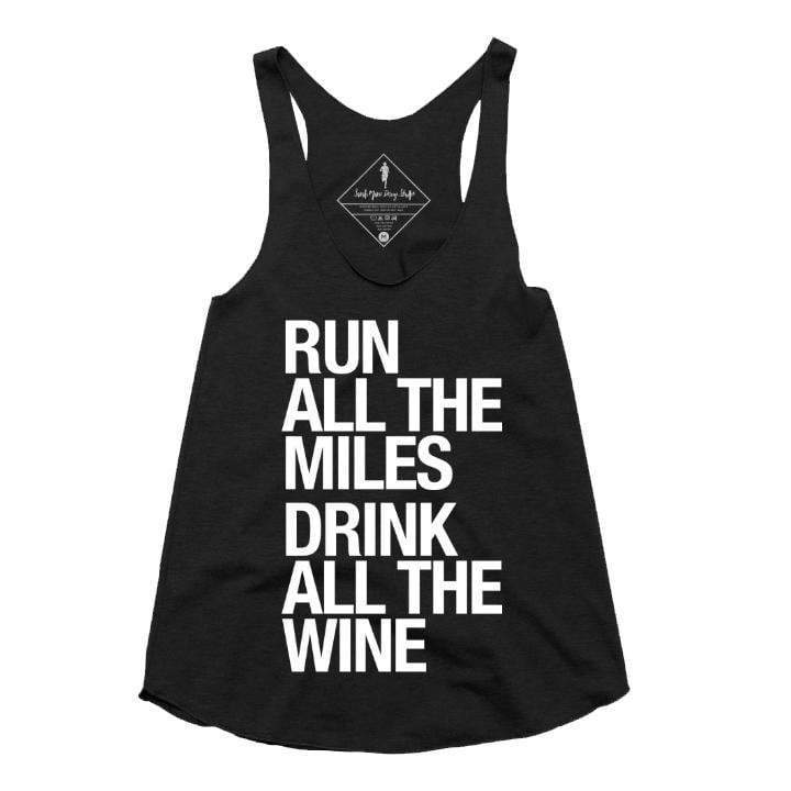 Sarah Marie Design Studio Women's Tank Small / Black Run All The Miles, Drink All The Wine - Racerback