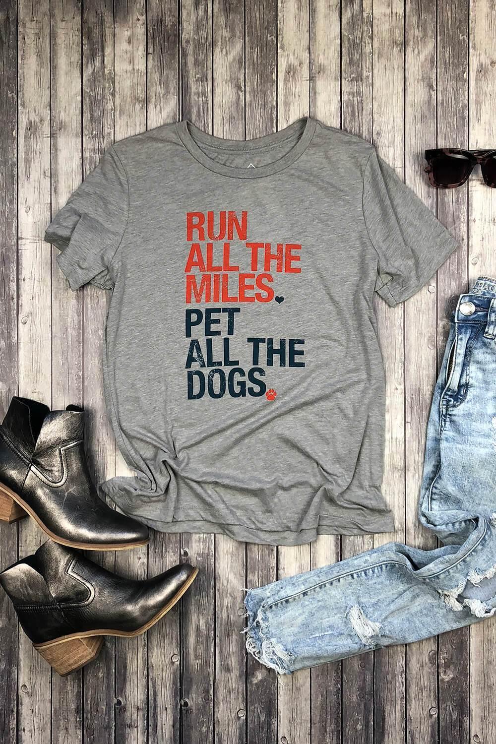 Run all the miles pet all the dogs outlet shirt