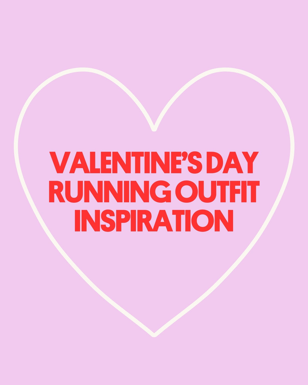 Valentine's Day running outfit inspiration guide for women runners with heart design