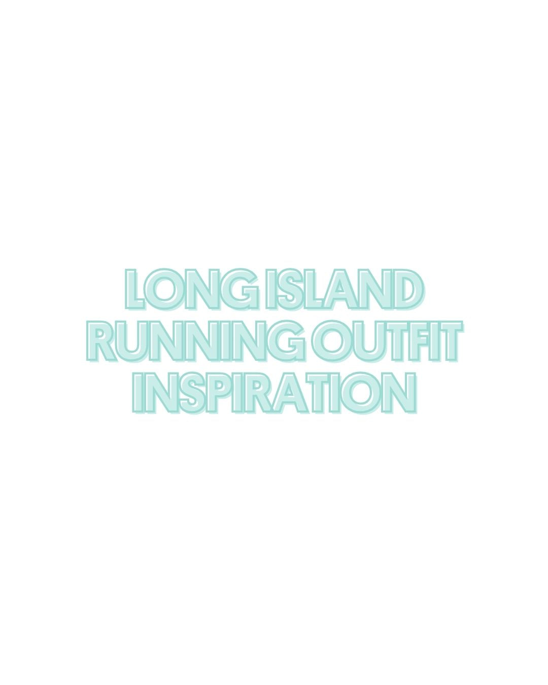 Long Island Running Outfit Inspo