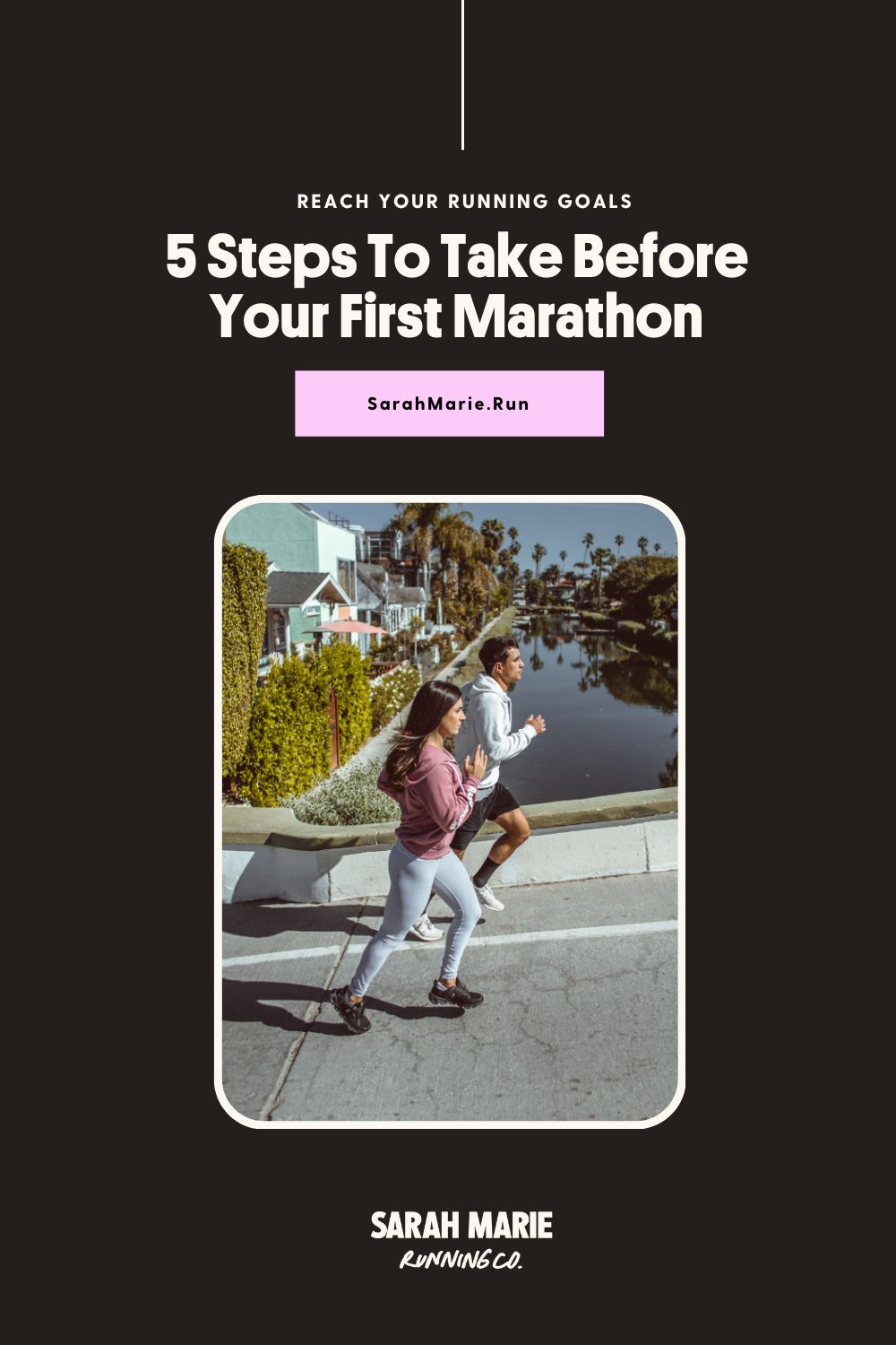 5 steps to take before your first marathon - Sarah Marie Running Co.