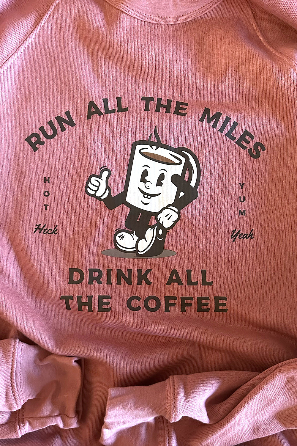 Run All The Miles, Drink All The Coffee Unisex Sweatshirt