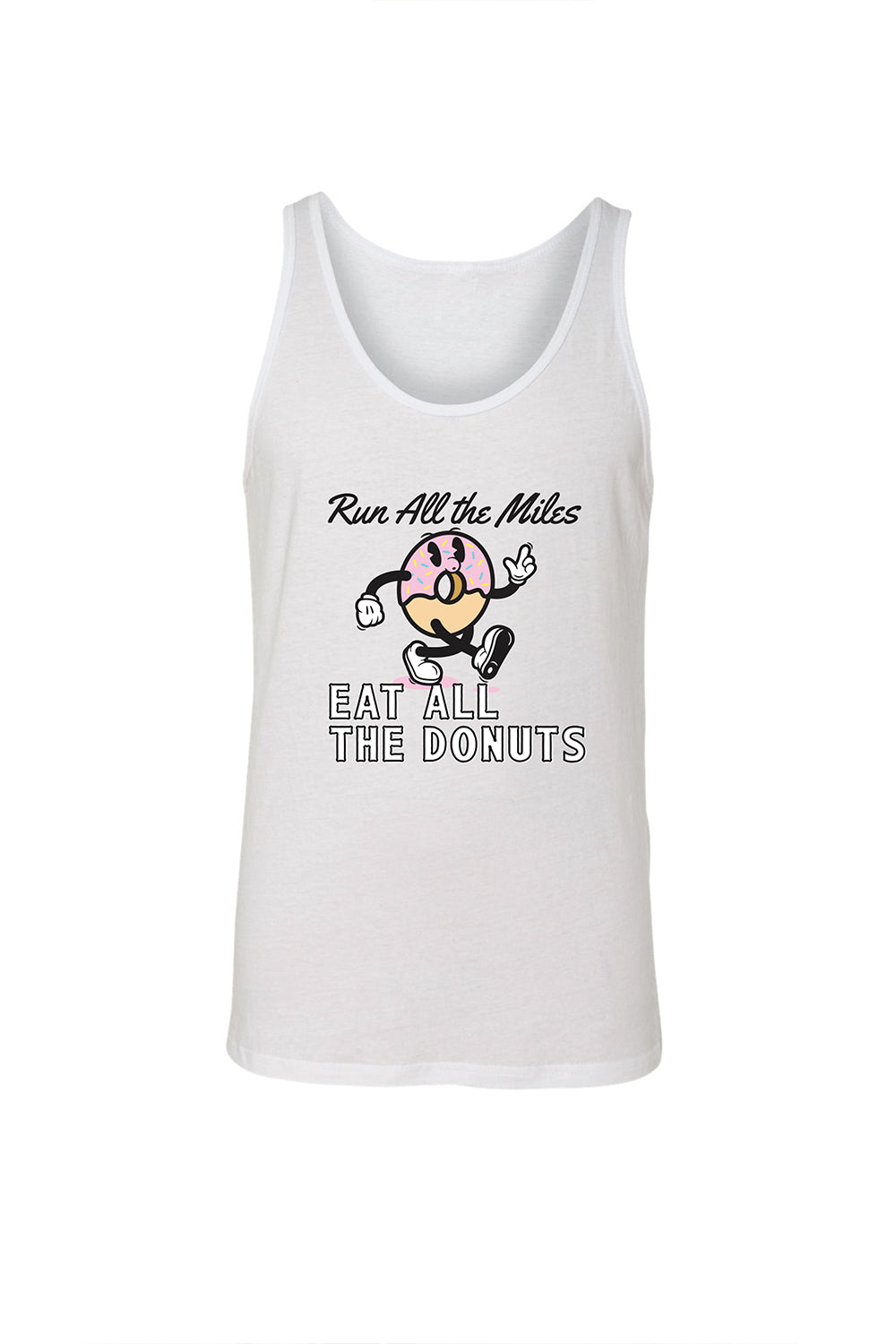 Run All The Miles, Eat All The Donuts Tank