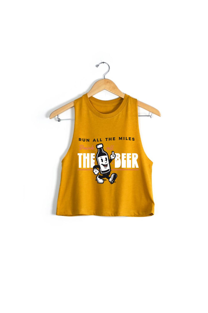 Run All The Miles, Drink All The Beer Racerback Crop Top