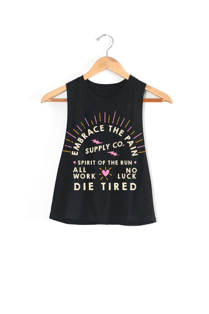 Embrace The Pain Racerback Crop Top