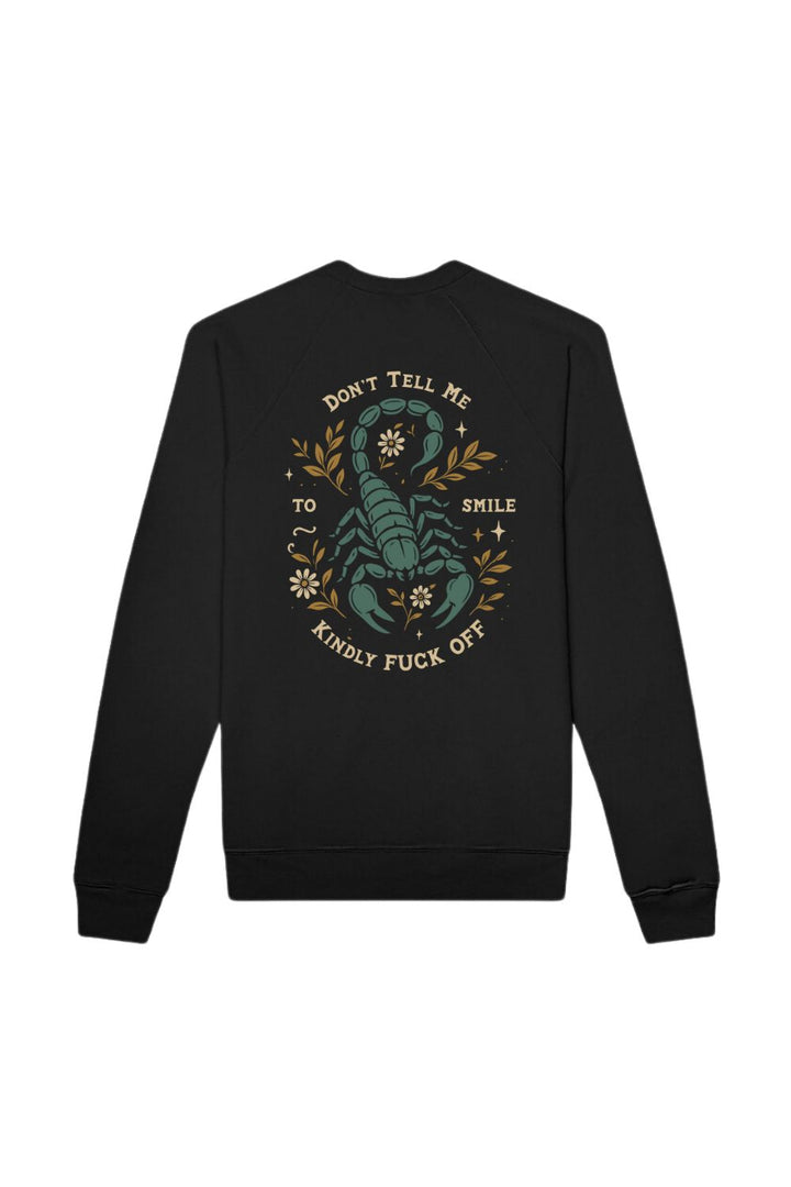 Don't Tell Me To Smile Sweatshirt