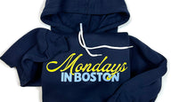 Mondays In Boston Hoodie Sweatshirt