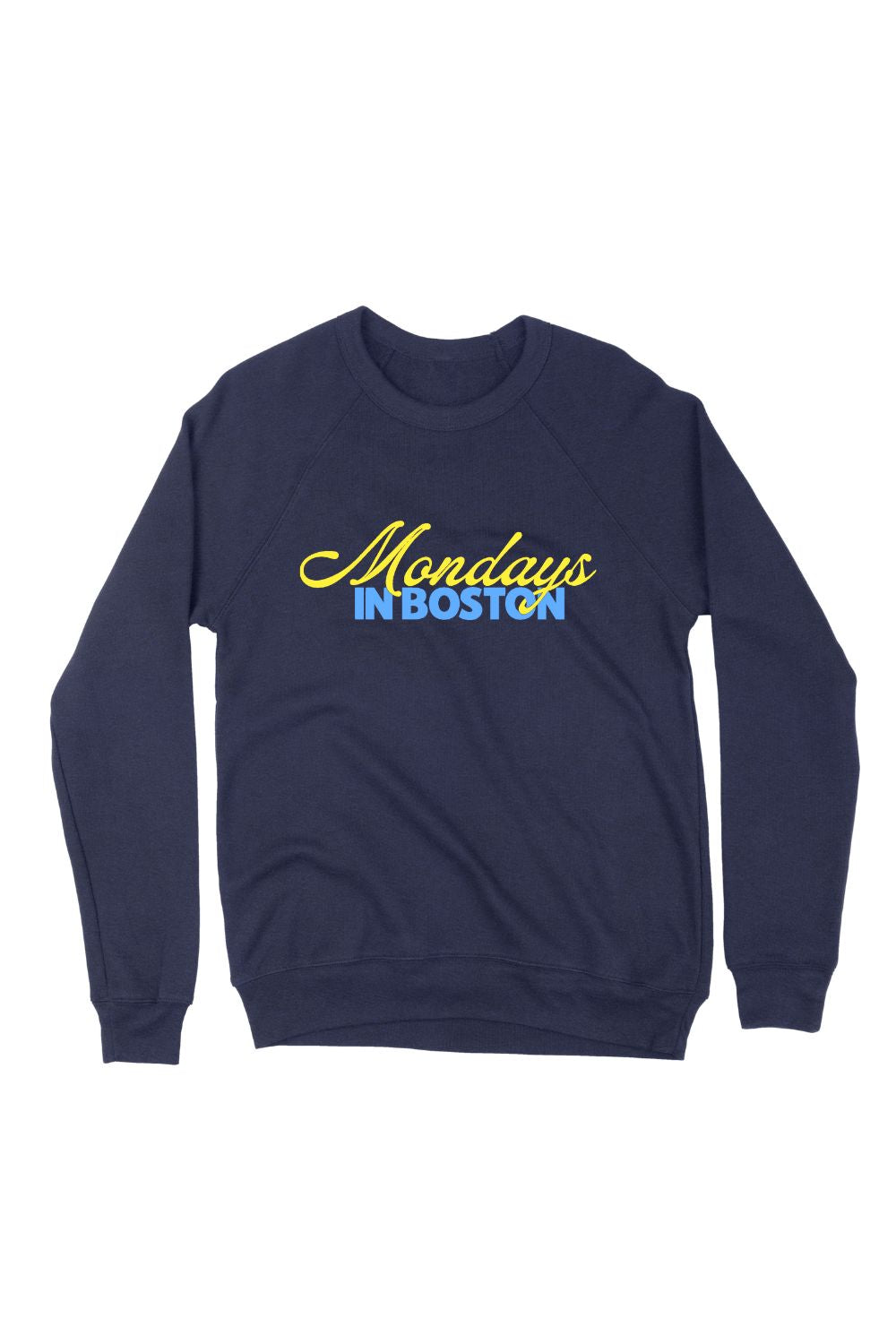 Mondays In Boston Sweatshirt
