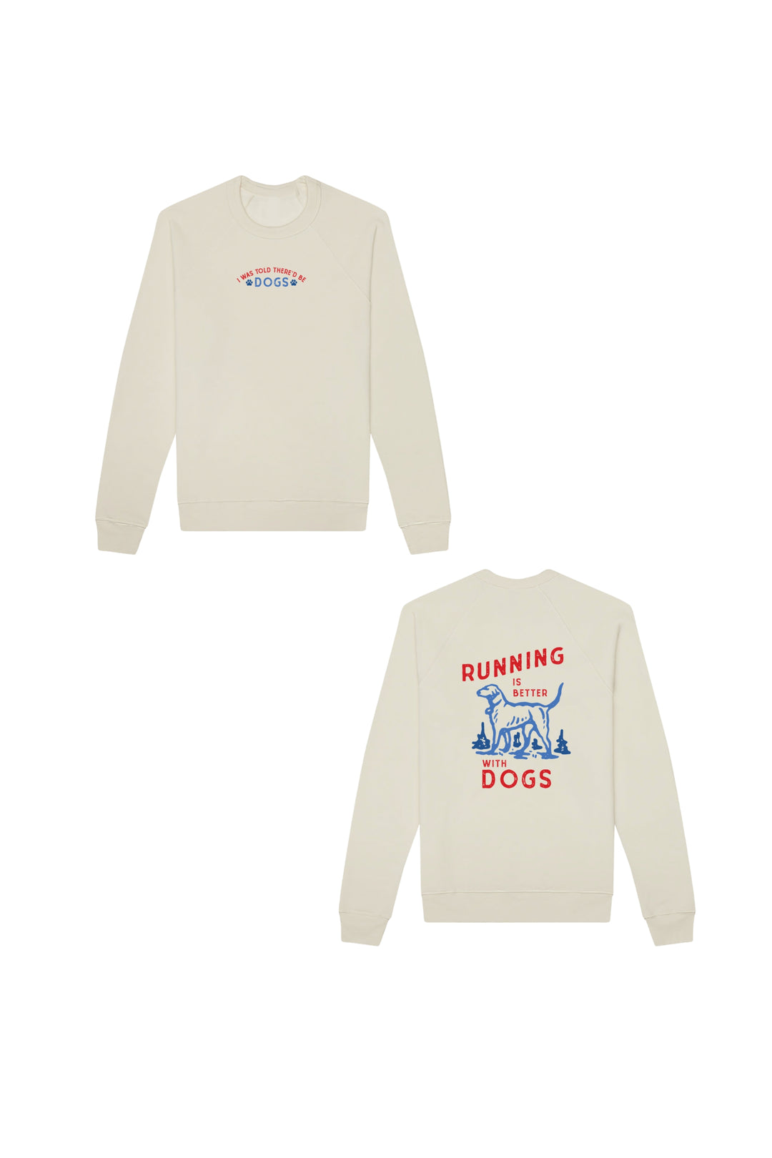 Running Is Better With Dogs Sweatshirt