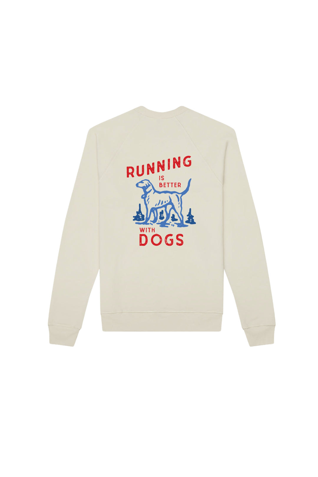 Running Is Better With Dogs Sweatshirt