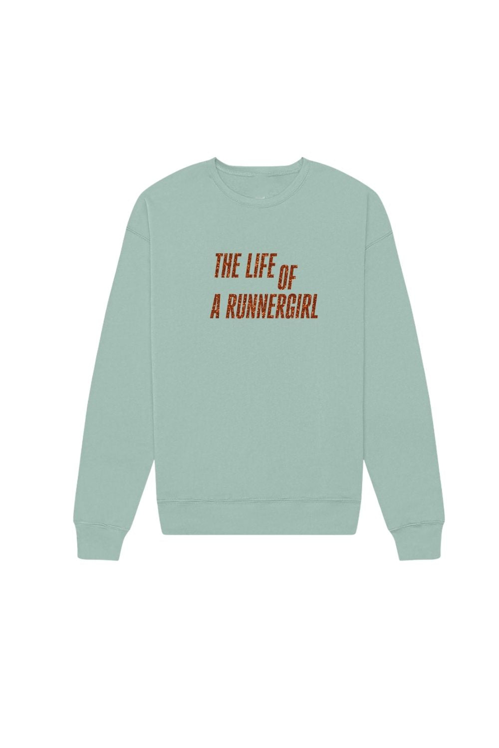 The Life Of A Runnergirl Sweatshirt - Sarah Marie Running Co.