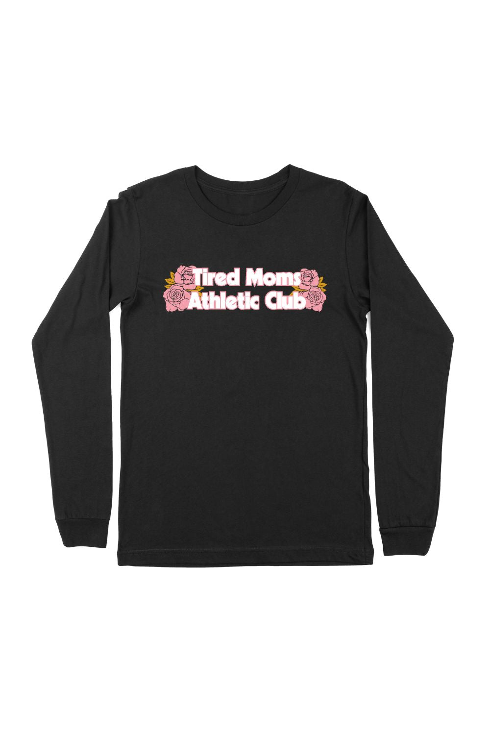 Tired Moms Athletic Club Long Sleeve