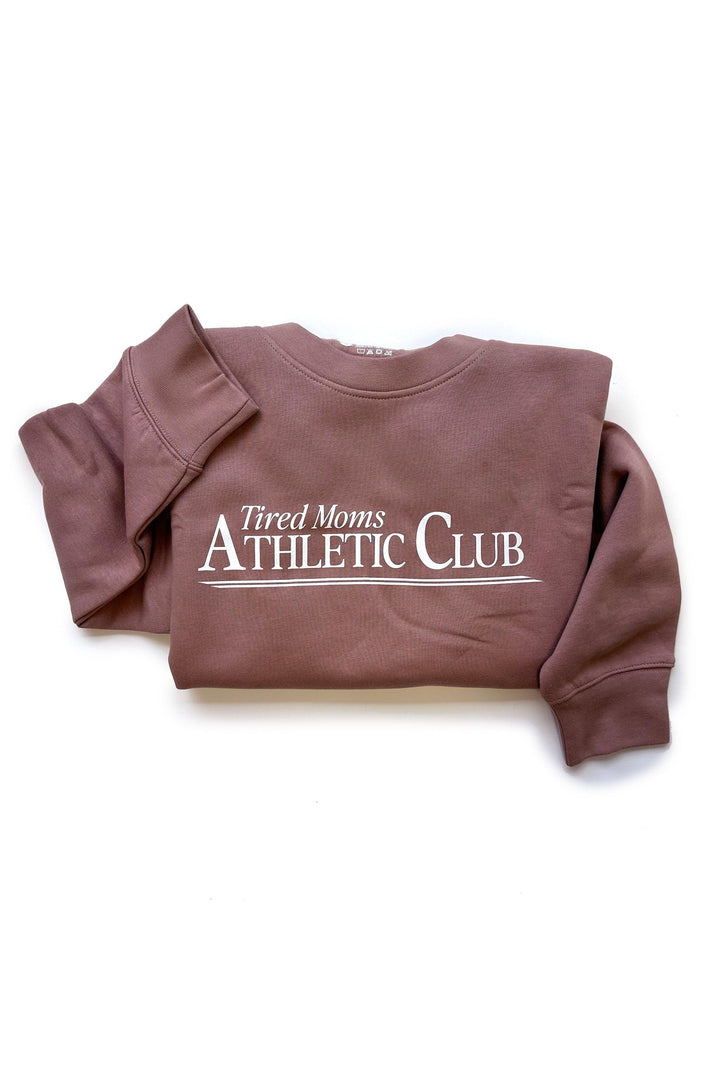 Tired Moms Athletic Club Luxe Sweatshirt