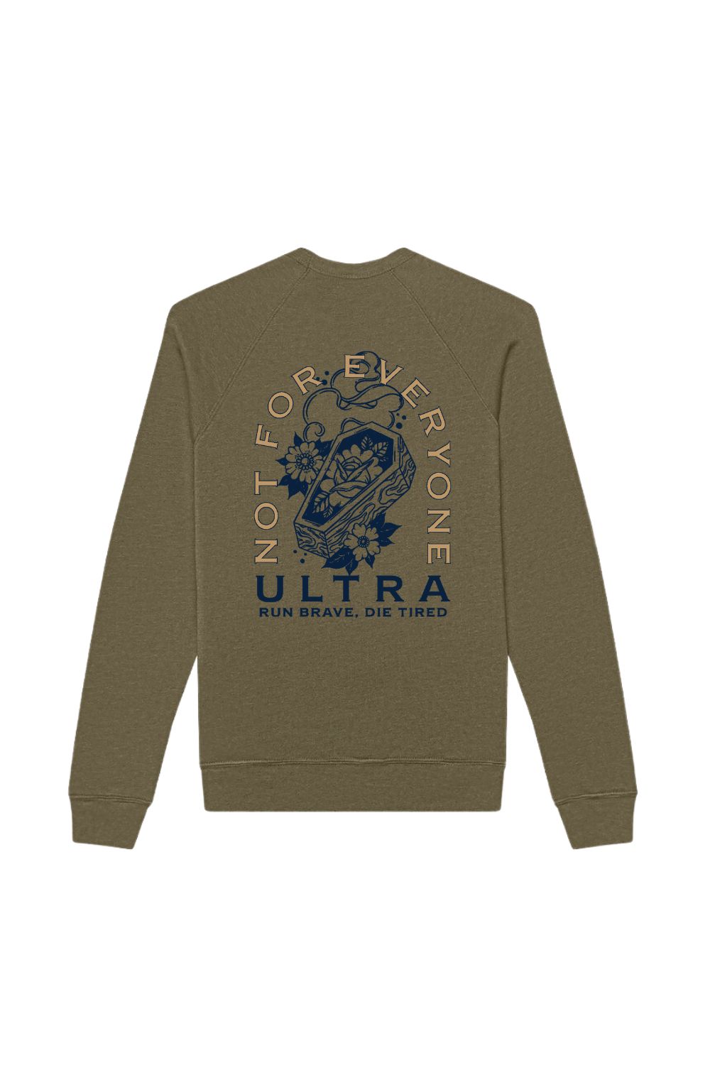 Ultra Not For Everyone Ultramarathon Sweatshirt