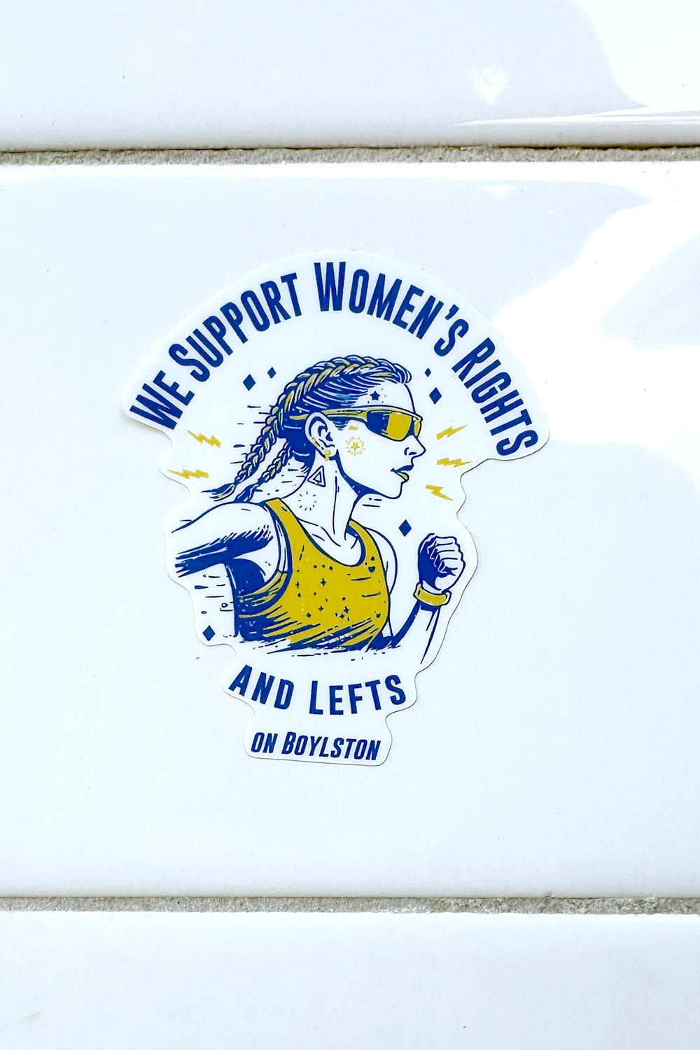 We Support Women's Rights And Lefts On Boylston Boston Sticker