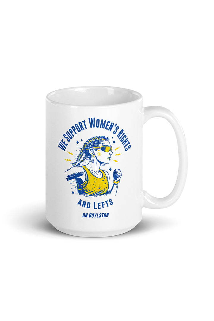 We Support Women's Rights and Lefts On Boylston Mug