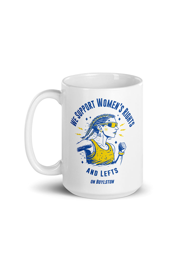 We Support Women's Rights and Lefts On Boylston Mug