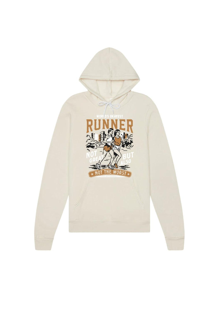 World's Okayest Runner Not Great but also Not the Worst Hoodie Sweatshirt