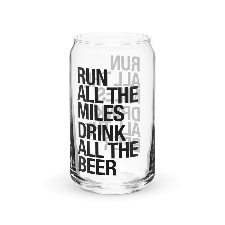 Run all the miles, Drink all the beer Can-shaped glass