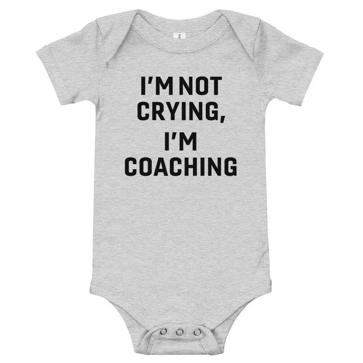 I'm Not Crying, I'm Coaching Baby - Sarah Marie Design Studio