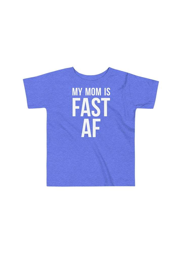 My Mom is Fast AF Toddler T-shirt - Sarah Marie Design Studio