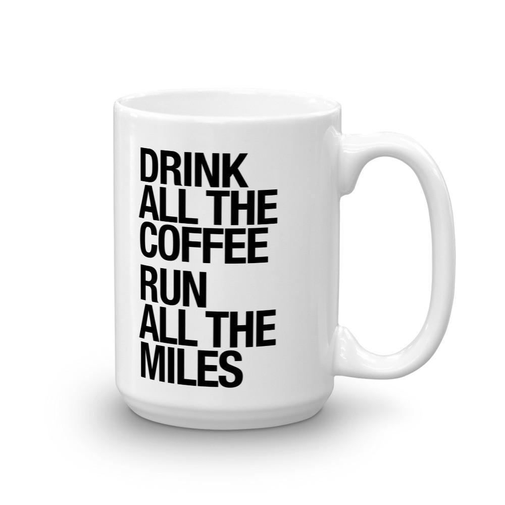 Sarah Marie Design Studio Mug 15oz Drink All The Coffee - Mug