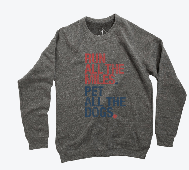 Sarah Marie Design Studio Sweatshirt Run All The Miles, Pet All The Dogs Sweatshirt