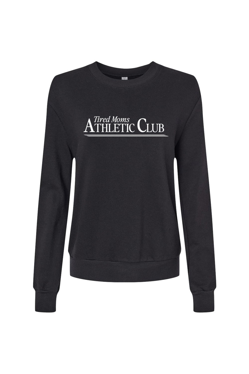 Sarah Marie Design Studio Sweatshirt XSmall / Black Tired Moms Athletic Club Women's Sweatshirt