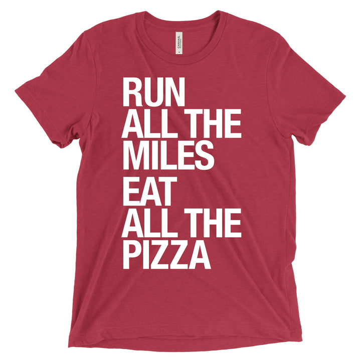 Sarah Marie Design Studio Unisex Tee Cardinal / S Run All The Miles, Eat All The Pizza - Unisex