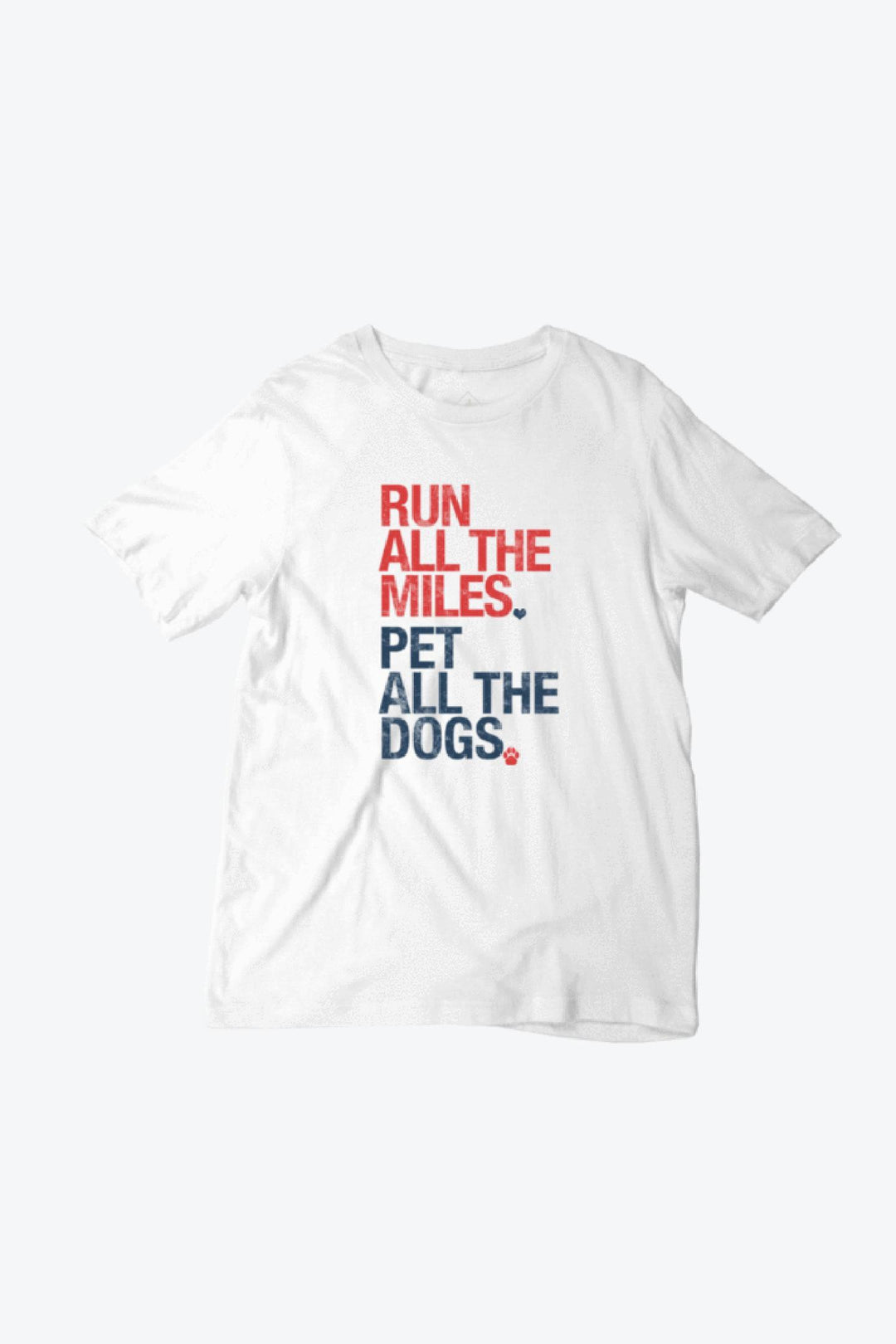 Sarah Marie Design Studio Unisex Tee Run All The Miles, Pet All The Dogs T-shirt