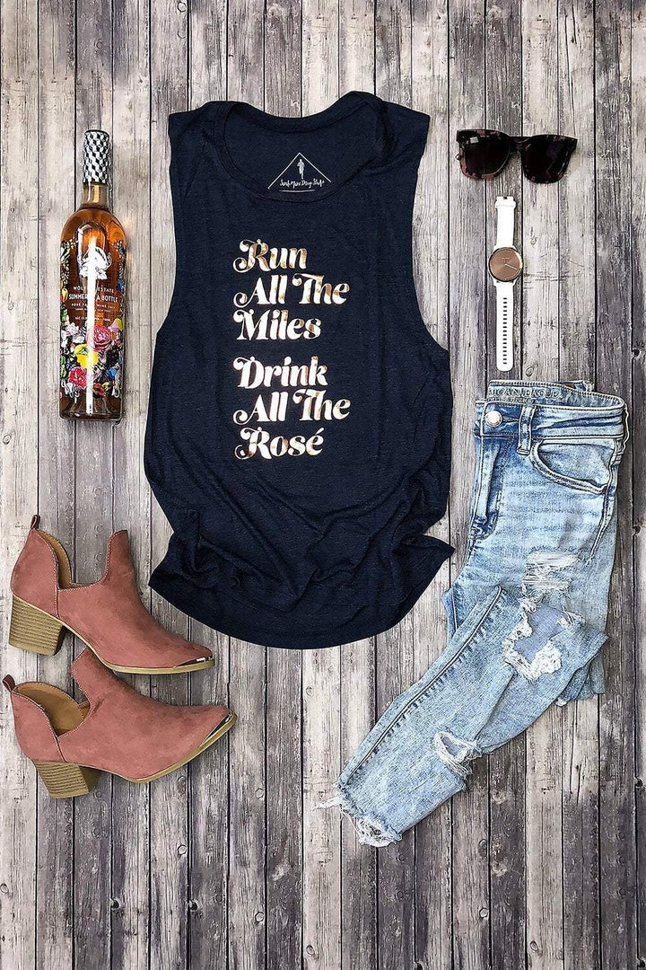 Run All The Miles, Drink All The Rosé - Muscle Tank - Sarah Marie Design Studio